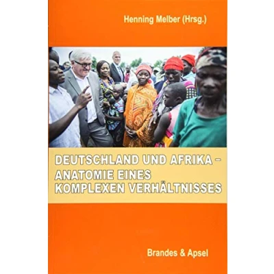 Abbildung von Deutschland und Afrika Anatomie eines komplexen Verhältnisses