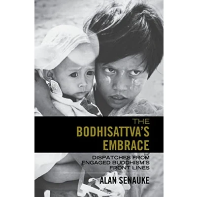 Abbildung von The Bodhisattva&#039;s Embrace: Dispatches from Engaged&#039;s Buddhism&#039;s Front Lines