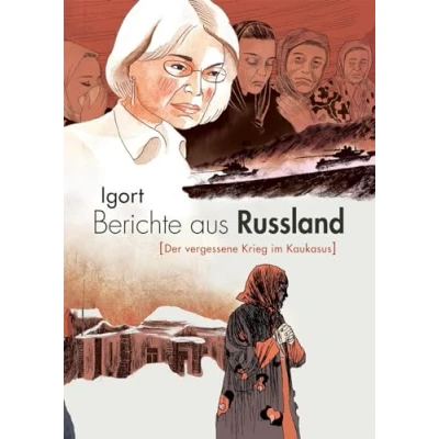 Abbildung von Berichte aus Russland (Der vergessene Krieg im Kaukasus)