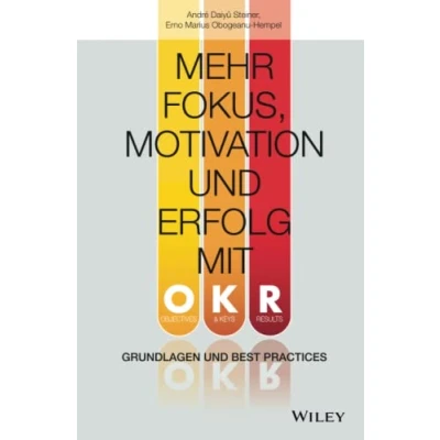 Abbildung von Mehr Fokus, Motivation und Erfolg mit OKR: Grundlagen Best Practices