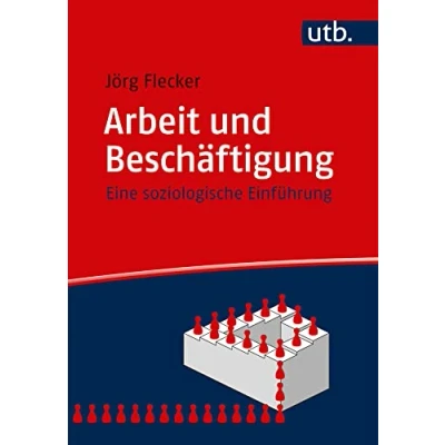 Abbildung von Arbeit und Beschäftigung: Eine soziologische Einführung