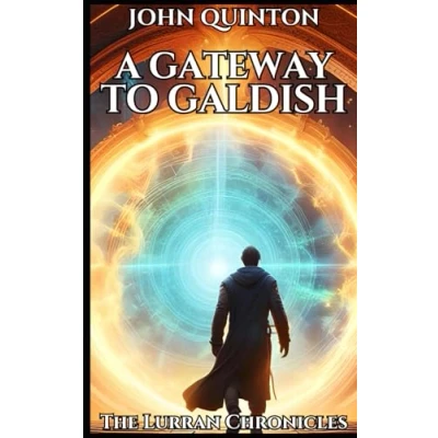 Abbildung von A Gateway To Galdish: Portal Fantasy Adventure (The Lurran Chronicles, Book 4)