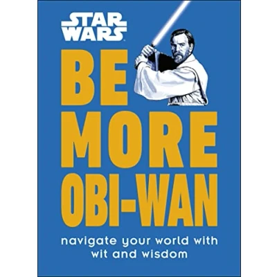 Abbildung von Star Wars Be More Obi Wan: Navigate Your World with Wit and Wisdom (DK Bilingual Visual Dictionary)
