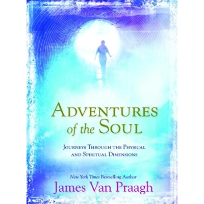 Abbildung von Adventures of The Soul: Journeys Through Physical And Spiritual Dimensions