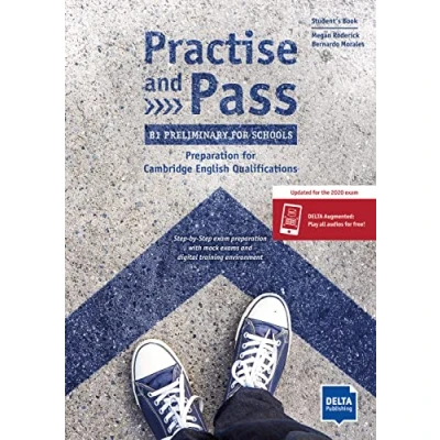 Abbildung von Practise and Pass B1 Preliminary for Schools (Revised 2020 Exam): Preparation Cambridge English Qualifications. Student&#039;s Book with digital extras