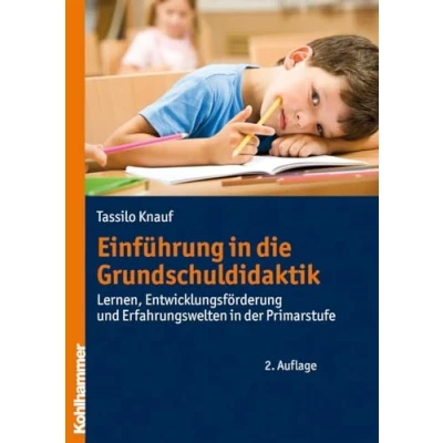 Abbildung von Einführung in die Grundschuldidaktik: Lernen, Entwicklungsförderung und Erfahrungswelten der Primarstufe