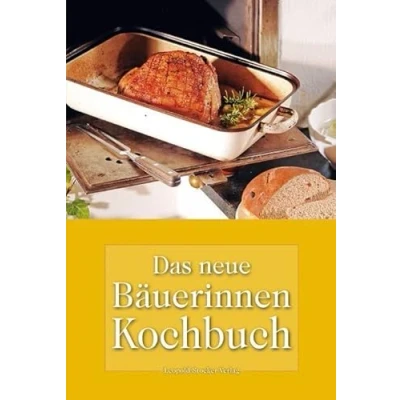 Abbildung von Das neue Bäuerinnen Kochbuch: Traditionelle und kreative Rezepte