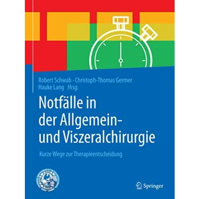 Abbildung von Notfälle in der Allgemein und Viszeralchirurgie: Kurze Wege zur Therapieentscheidung