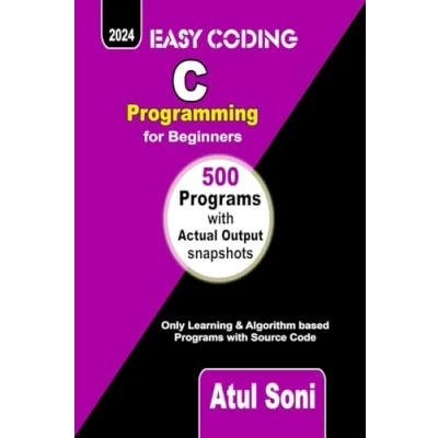 Abbildung von EASY CODING C Programming for Beginners: 500 Programs with Source Code &amp; Actual Output