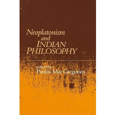 Abbildung von Neoplatonism and Indian Philosophy (Studies in Neoplatonism: Ancient Modern, Volume 9)