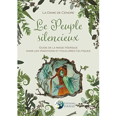 Abbildung von Le Peuple silencieux Guide de la magie féérique dans les traditions et folklores celtiques: féerique celtiques
