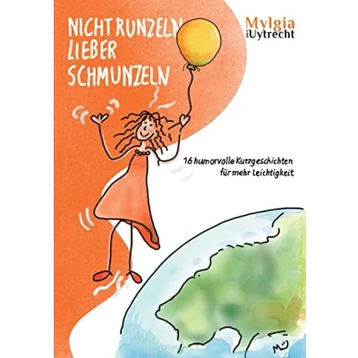 Abbildung von NICHT RUNZELN LIEBER SCHMUNZELN: 16 humorvolle Kurzgeschichten für mehr Leichtigkeit