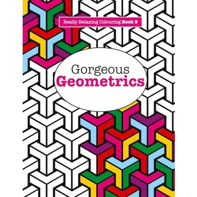 Abbildung von Really RELAXING Colouring Book 9: Gorgeous Geometrics (Really Books, Band 9)