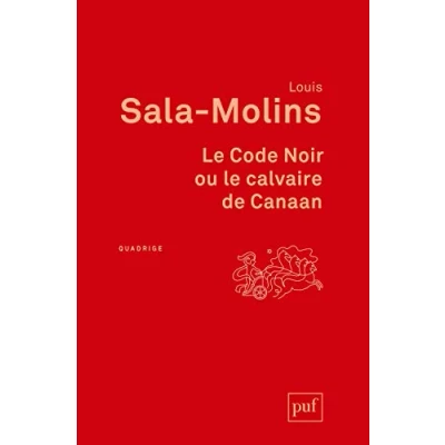Abbildung von le Code Noir ou calvaire de Canaan