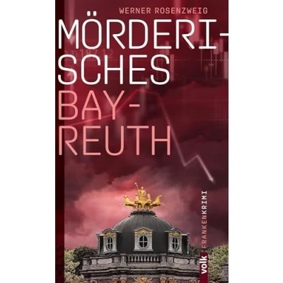 Abbildung von Mörderisches Bayreuth: Ein Franken Krimi (Mörderisches Franken)