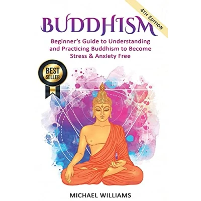 Abbildung von Buddhism: Beginner’s Guide to Understanding &amp; Practicing Buddhism Become Stress and Anxiety Free (Buddhism, Mindfulness, Meditation, For Beginners)
