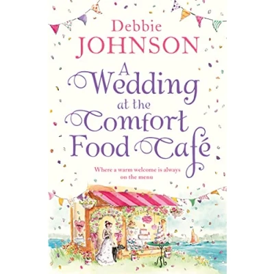 Abbildung von A wedding at the Comfort Food Café: Celebrate of year in this heartwarming, feel good and funny romantic comedy
