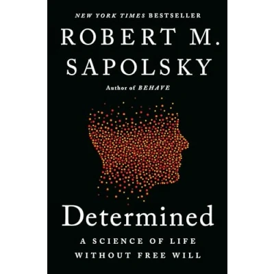 Abbildung von Determined: A Science of Life without Free Will