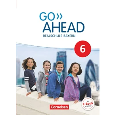 Abbildung von Go Ahead Realschule Bayern 2017 6. Jahrgangsstufe: Schulbuch Festeinband
