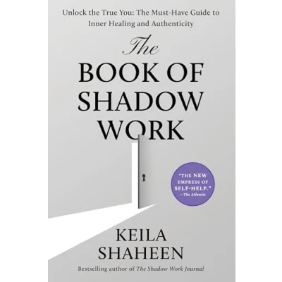 Abbildung von The Book of Shadow Work: Unlock True You: Must Have Guide to Inner Healing and Authenticity
