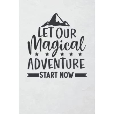 Abbildung von Let Our Magical Adventure Start Now: Reisetagebuch A5 Reisebuch zum Selbstgestalten 120 Seiten Reise Geschenk Reisejournal / Reisebegleiter
