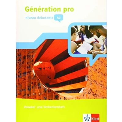 Abbildung von Génération pro Niveau débutants A2: Vokabel und Verbenlernheft 1. Lernjahr (Génération pro. Französisch an berufsbildenden Schulen in der gymnasialen Oberstufe. Ausgabe ab 2018)
