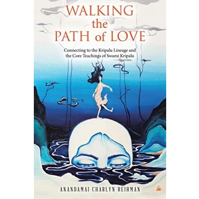 Abbildung von WALKING the PATH of LOVE: Connecting to Kripalu Lineage and Core Teachings Swami