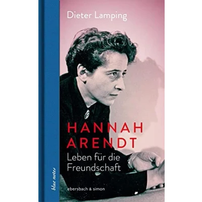 Abbildung von Hannah Arendt. Leben für die Freundschaft (blue notes)