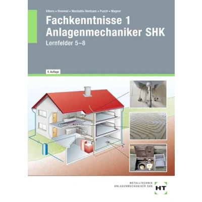 Abbildung von Fachkenntnisse 1 Anlagenmechaniker SHK: Lernfelder 5 8