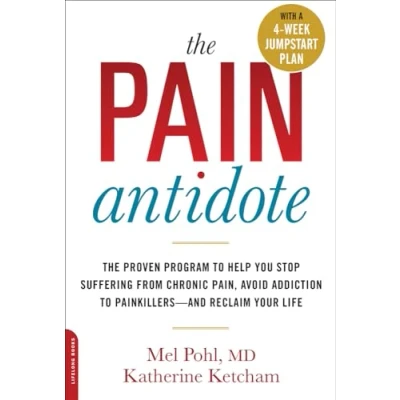 Abbildung von The Pain Antidote: Proven Program to Help You Stop Suffering from Chronic Pain, Avoid Addiction Painkillers and Reclaim Your Life