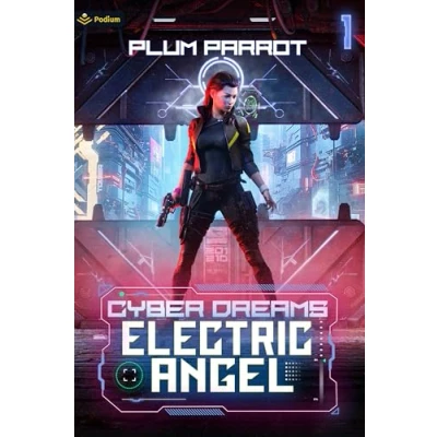 Abbildung von Electric Angel: Dystopian Sci Fi Adventure: A Adventure (Cyber Dreams, Band 1)
