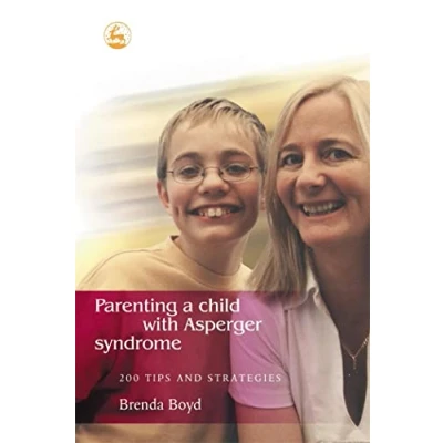 Abbildung von Parenting a Child with Asperger Syndrome: 200 Tips and Strategies