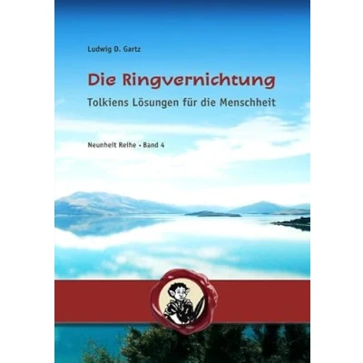 Abbildung von die Ringvernichtung: Tolkiens Lösungen für Menschheit (Neunheit)