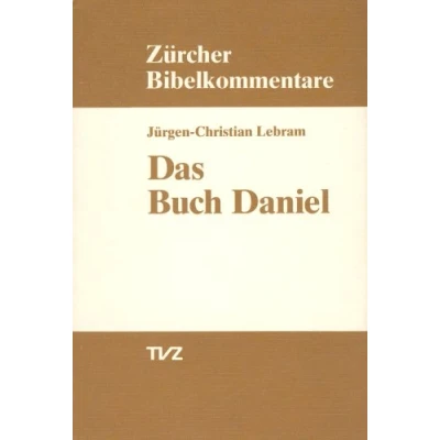 Abbildung von Das Buch Daniel (Zürcher Bibelkommentare. Altes Testament, Band 23)
