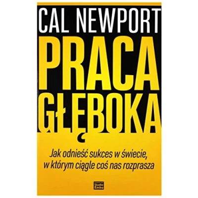 Abbildung von Praca gleboka: Jak odnieść sukces w świecie, którym ciągle coś nas rozprasza