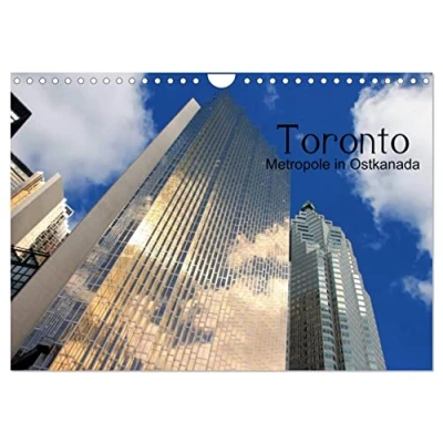 Abbildung von Toronto Metropole in Ostkanada (Wandkalender 2025 DIN A4 quer), CALVENDO Monatskalender