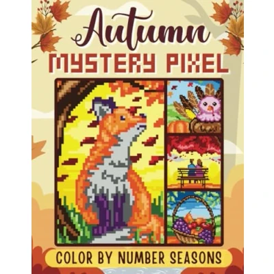 Abbildung von Mystery Pixel Color by Number Seasons: Autumn: 50 Melancholic Images to (Pixel Seasons)