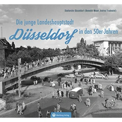 Abbildung von Düsseldorf in den 50er Jahren: Die junge Landeshauptstadt (Historischer Bildband)