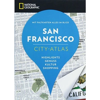 Abbildung von NATIONAL GEOGRAPHIC City Atlas San Francisco. Highlights, Genuss, Kultur, Shopping. Reiseführer, Stadtplan und Faltkarte in einem. (NG Atlas)