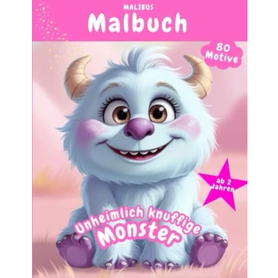 Abbildung von Unheimlich knuffige Monster MALIBUS Malbuch: Ausmalbuch mit 80 Motiven für Kinder ab 2 Jahren, Jugendliche und Erwachsene