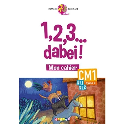 Abbildung von 1,2,3...dabei! Allemand CM1 Cahier: Cahier de l&#039;élève