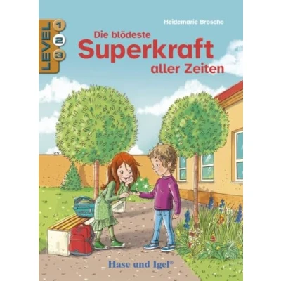 Abbildung von Die blödeste Superkraft aller Zeiten / Level 2: Schulausgabe