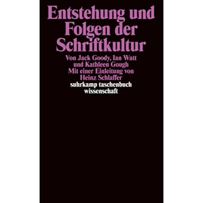 Abbildung von Entstehung und Folgen der Schriftkultur: . (suhrkamp taschenbuch wissenschaft)