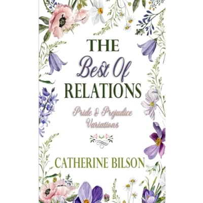 Abbildung von The Best Of Relations: A Pride And Prejudice Variation