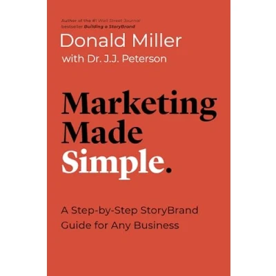 Abbildung von Marketing Made Simple: A Step by StoryBrand Guide for Any Business (Made Simple Series)