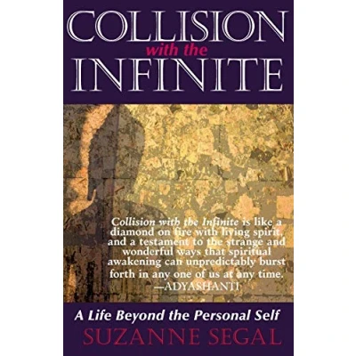 Abbildung von Collision with the Infinite: A Life Beyond Personal Self