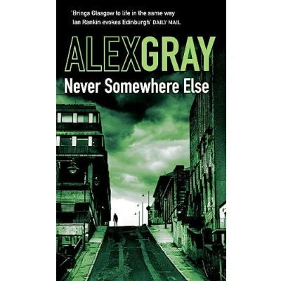 Abbildung von Never Somewhere Else: Book 1 in the Sunday Times bestselling detective series (DSI William Lorimer)