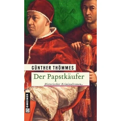 Abbildung von Der Papstkäufer: Historischer Kriminalroman (Historische Romane im GMEINER Verlag)