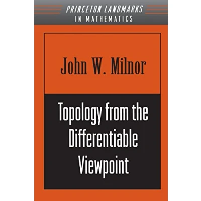 Abbildung von Topology from the Differentiable Viewpoint (Princeton Landmarks in Mathematics and Physics)