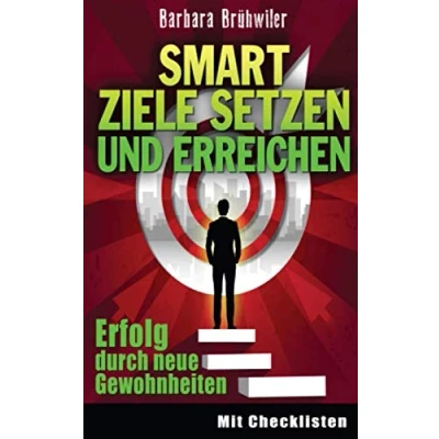Abbildung von SMART Ziele setzen und erreichen: Erfolg durch neue Gewohnheiten